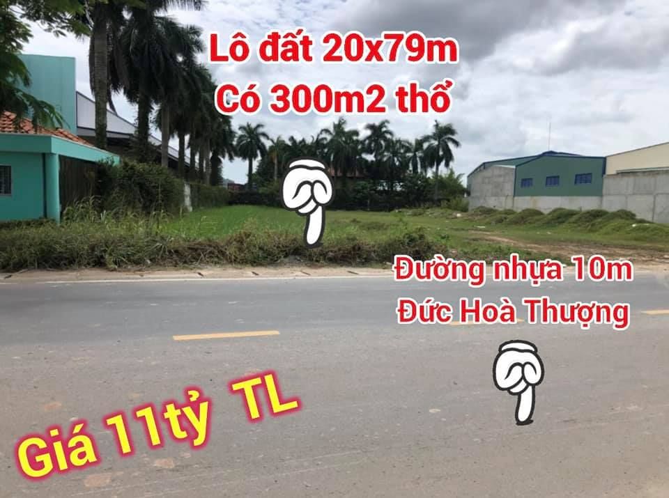 Lô đất mặt tiền xây xưởng quá Chuẩn 20x79m , có 300m2 còn lại đất vườn Đức Hoà Thượng , Đức Hòa