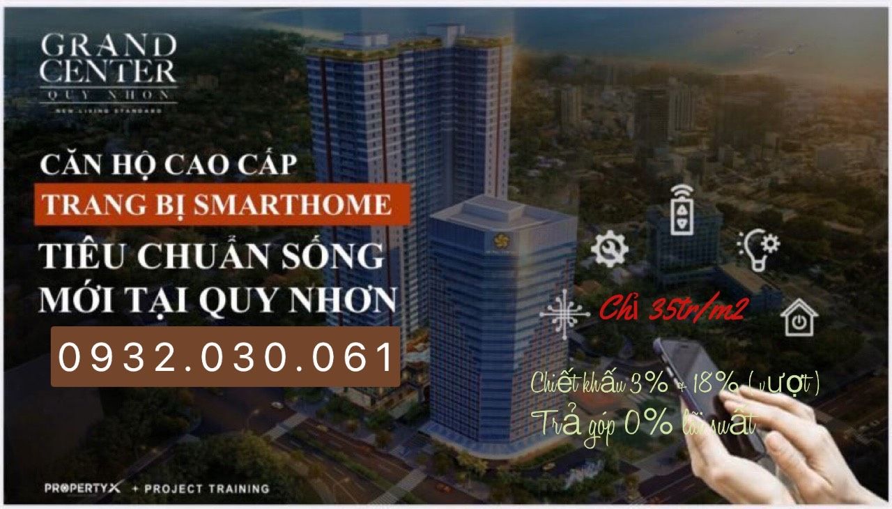 căn hộ grand center quy nhơn 4 mạt tiền đường , ck tới 21% , biểu tượng tp 0932030061