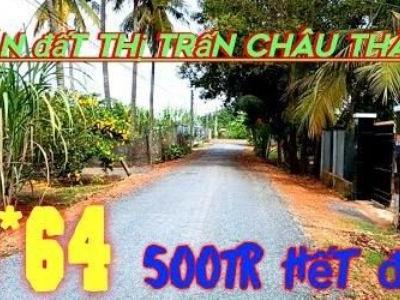 Bán đất khu phố 4 thị trấn Châu Thành tỉnh Tây Ninh HƯỚNG ĐÔNG 5 x 64 có 40 thổ cư hết đất 500 tr